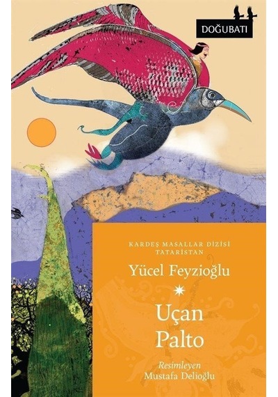 Uçan Palto - Tataristan Masalları - Yücel Feyzioğlu - Doğu Batı Yayınları