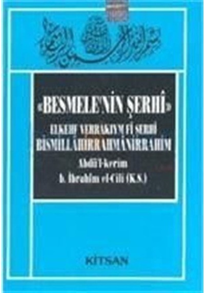 Besmelenin Şerhi / Abdü'I-Kerim b. İbrahim el-Cili