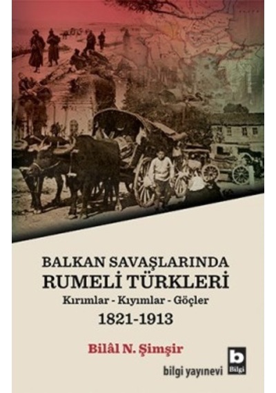 Balkan Savaşlarında Rumeli Türkleri (Kırımllar-Kıyımlar-Göçler) 1