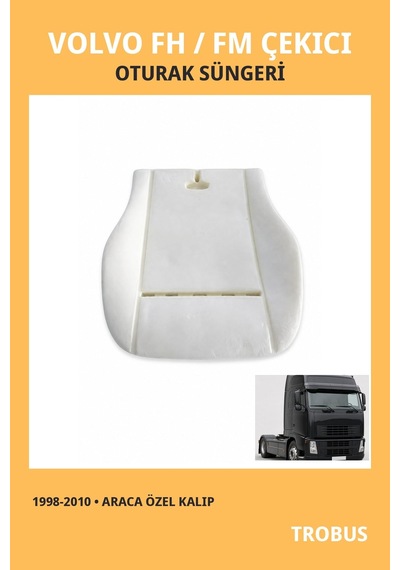 Volvo Fh / Fm Çekici 1998-2010 Uyumlu Araca Özel Koltuk Oturak Süngeri