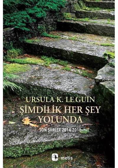 Şimdilik Her Şey Yolunda: Son Şiirler 2014-2018