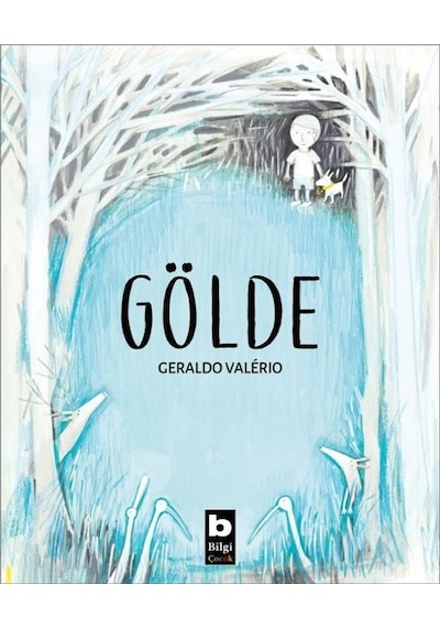 Gölde - Geraldo Valerio - Bilgi Yayınevi