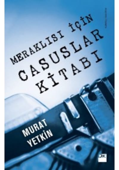 Meraklısı Için Casuslar Kitabı Murat Yetkin Doğan Kitap 9786050956146