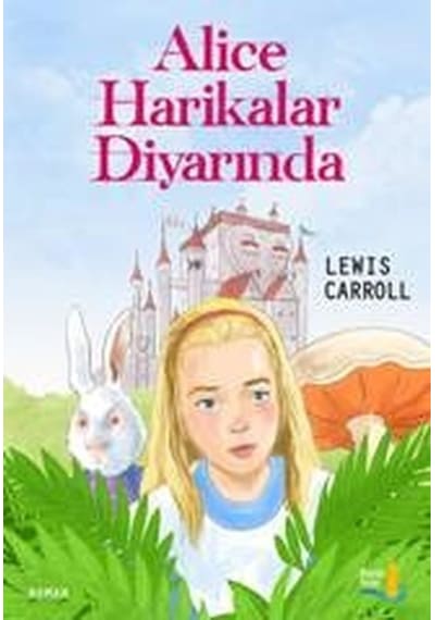 Alice Harikalar Diyarında - Lewis Carroll - Büyülü Fener