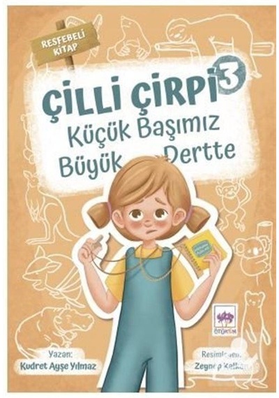 Çilli Çirpi 3 / Küçük Başımız Büyük Dert / Kudret Ayşe Yılmaz