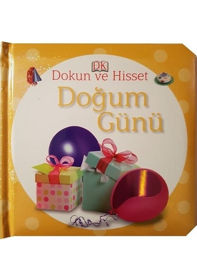 Dokun ve Hisset Doğum Günü - Dorling Kindersley - Abc Yayınevi