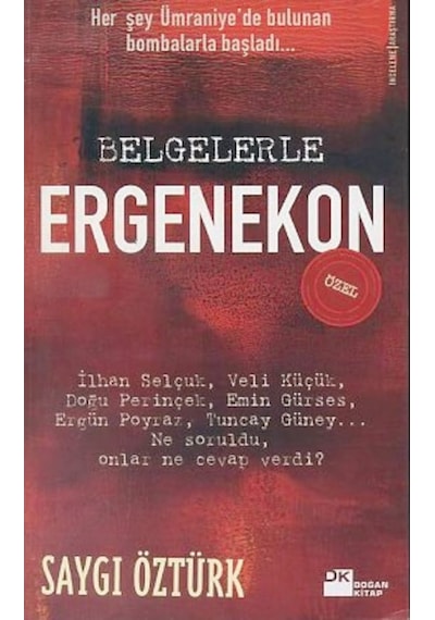 Belgelerle Ergenekon - Saygı Öztürk - Doğan Kitap