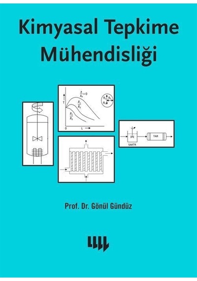 Kimyasal Tepkime Mühendisliği  - Gönül Gündüz  - Literatür Yayıncılık
