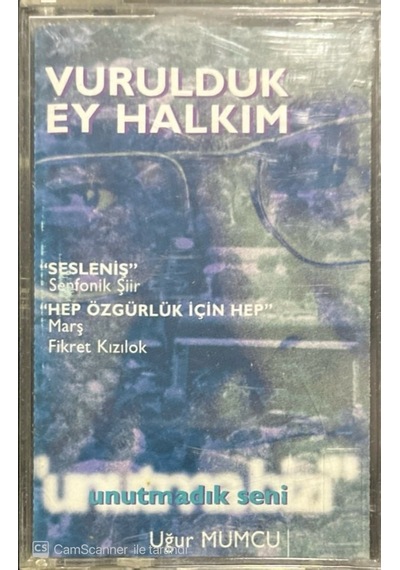 Plak Değildir Kaset Tir Vurulduk Ey Halkım Uğur Mumcu Kaset