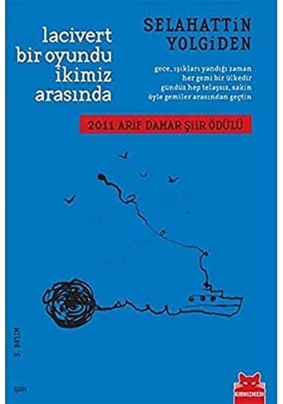Lacivert Bir Oyundu İkimiz Arasında: 2011 Arif Damar Şiir Ödülü