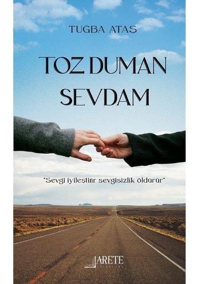 Toz Duman Sevdam / Tuğba Ataş