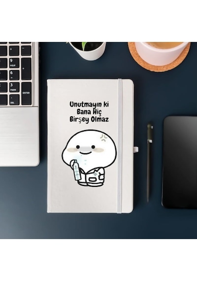 Unutmayın Ki Bana Hiçbir Şey Olmaz Yazılı Sevimli Karakter Tasarım Defter Beyaz