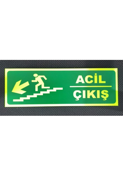 30x10 Cm Fosforlu Yangın Uyarı Acil Çıkış Levhası Aşağı Sol Yön