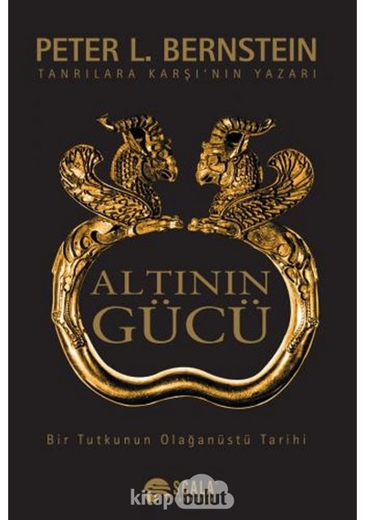 Altının Gücü - Peter L. Bernstein - Scala Yayıncılık