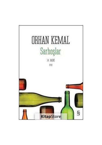 Sarhoşlar - Orhan  Kemal
