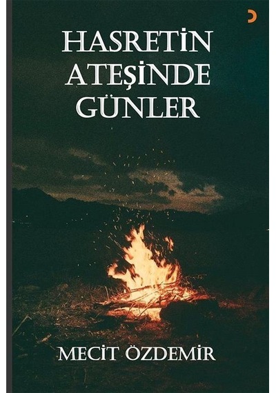 Hasretin Ateşinde Günler / Mecit Özdemir