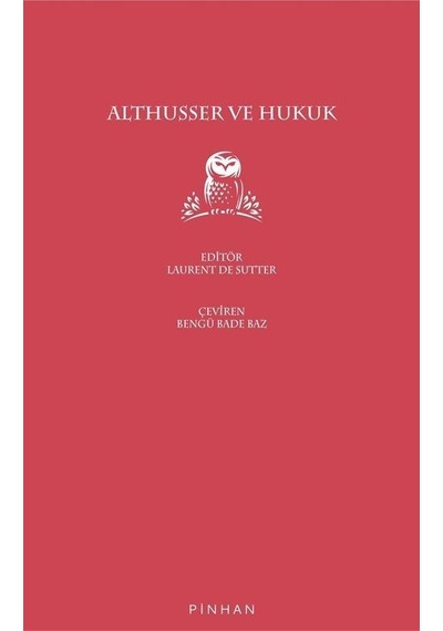 Althusser ve Hukuk - Laurent De Sutter - Pinhan Yayıncılık
