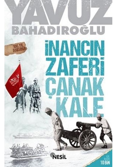 İnancın Zaferi Çanakkale - Yavuz Bahadıroğlu - Nesil Yayınları