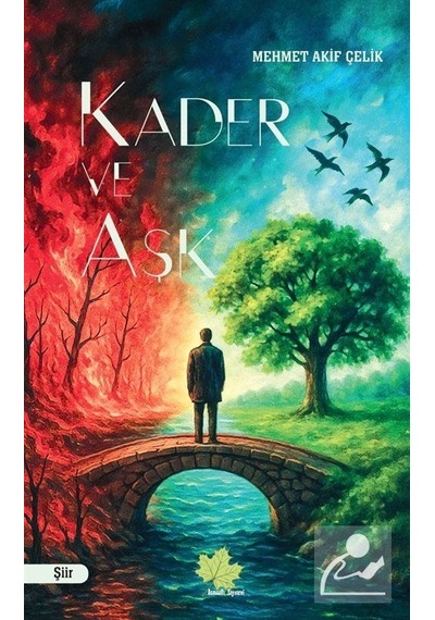 Kader Ve Aşk / Mehmet Akif Çelik