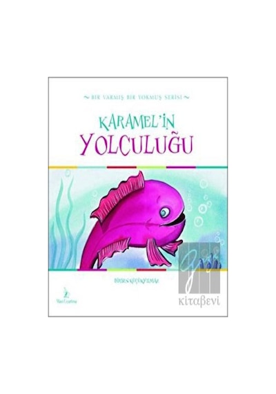 Karamel'in Yolculuğu - Birsen Küçükyılmaz - Mavi Uçurtma