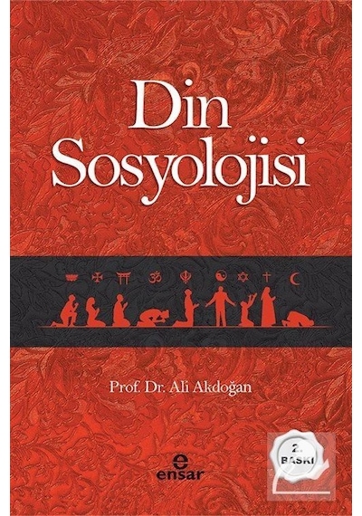 Din Sosyolojisi / Prof. Dr. Ali Akdoğan