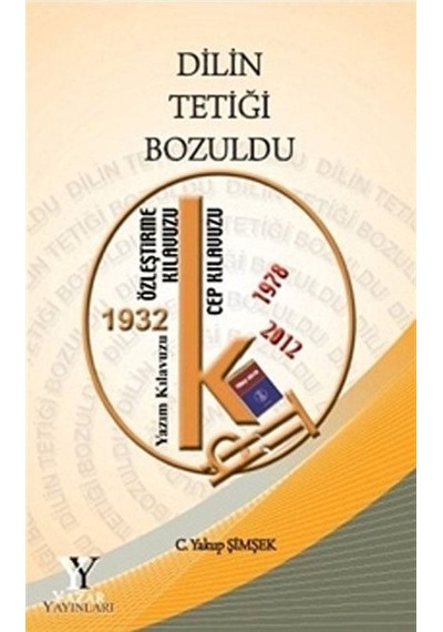 Dilin Tetiği Bozuldu - C. Yakup Şimşek - Yazar Yayınları