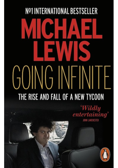 Going Infinite: The Rise And Fall Of A New Tycoon