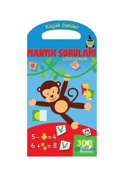 Küçük Dahiler / Mantık Soruları Çözüyorum / Kolektif