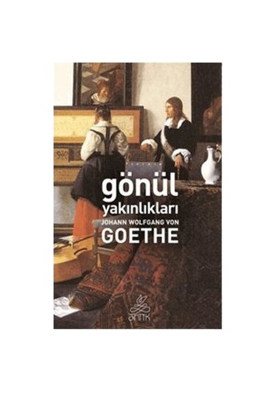 Gönül Yakınlıkları - Edebiyatın Duygu Dolu Teması