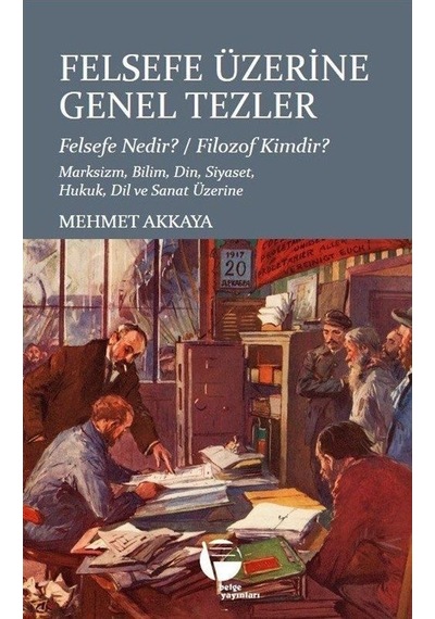 Felsefe Üzerine Genel Tezler / Mehmet Akkaya