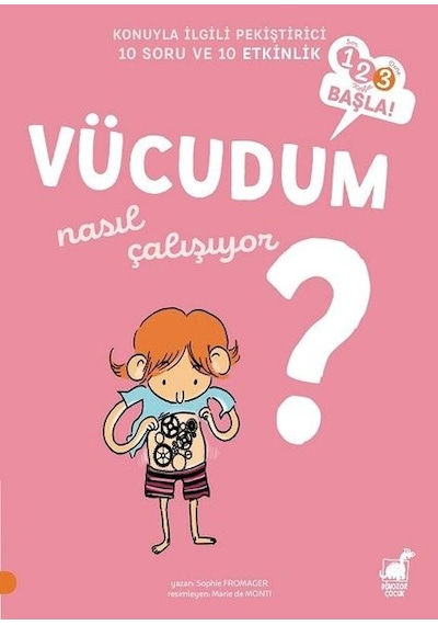 Vücudum Nasıl Çalışıyor?-123 Başla! - Sophie Fromager - Dinozor Çocuk