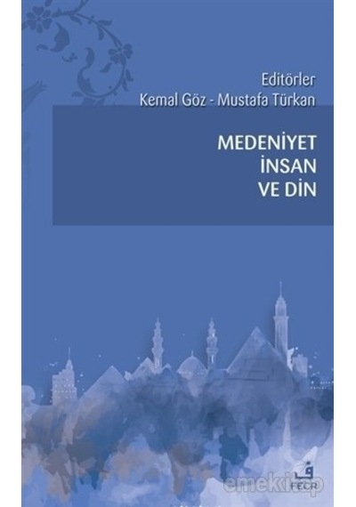 Medeniyet Insan Ve Din Fecr Yayınları