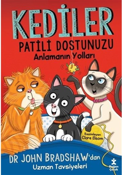 Kediler & Patili Dostunuzu Anlamanın Yolları / John Bradshaw