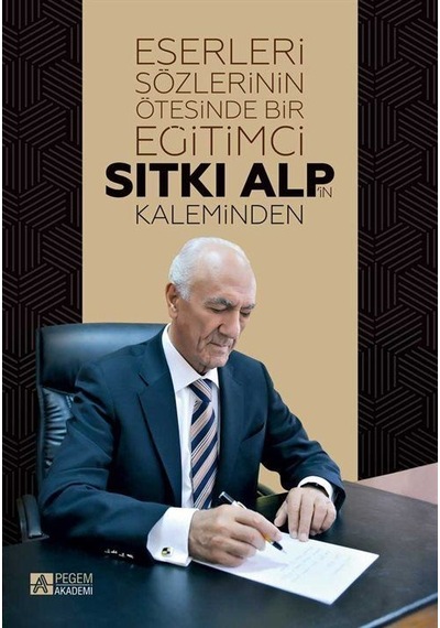 Eserleri Sözlerinin Ötesinde Bir Eğitimci: Sıtkı Alp'in Kalemi...