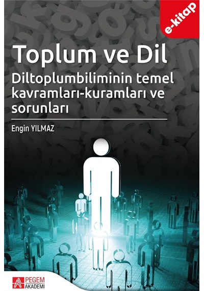 Toplum Ve Dil Diltoplumbilimin Temel Kavramları-kuramları Ve Sorunları E-kitap