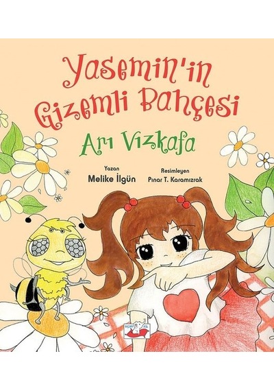 Yasemin'in Gizemli Bahçesi: Arı Vızkafa - Melike İlgün - Uçan Fil