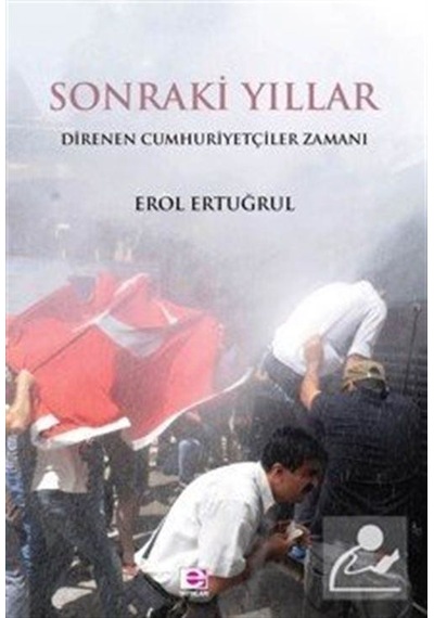 Sonraki Yıllar - Erol Ertuğrul - E Yayınları