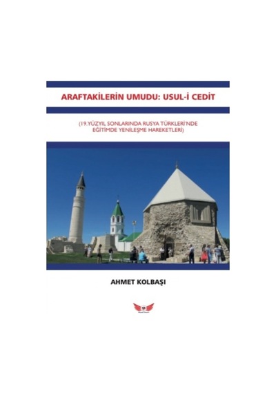 Araftakilerin Umudu-Usul-i Cedit - Ahmet Kolbaşı - Minel Yayınları