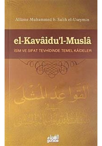 El-Kavaidu'l - Musla - Muhammed B. Salih El-Useymin - Guraba Yayınları
