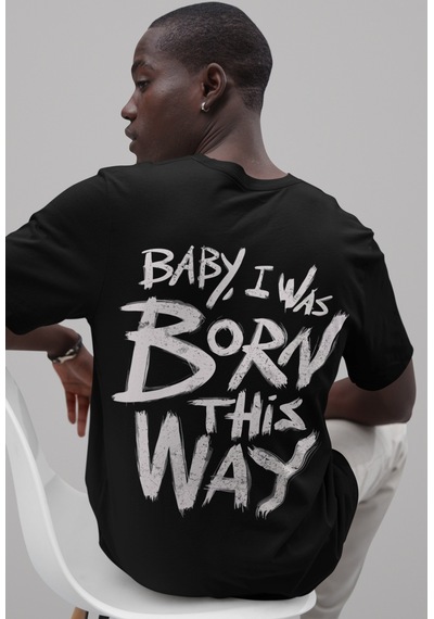Sevbano Baby I Was Born This Way Yazılı Sırt Baskılı Unisex Oversize Şark Siyah