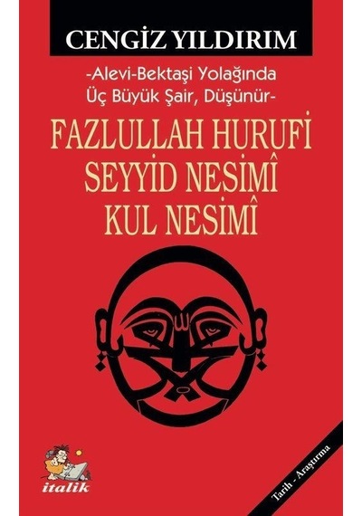 Fazlullah Hurufu - Seyyid Nesimî - Kul Nesimî / Cengiz Yıldırım