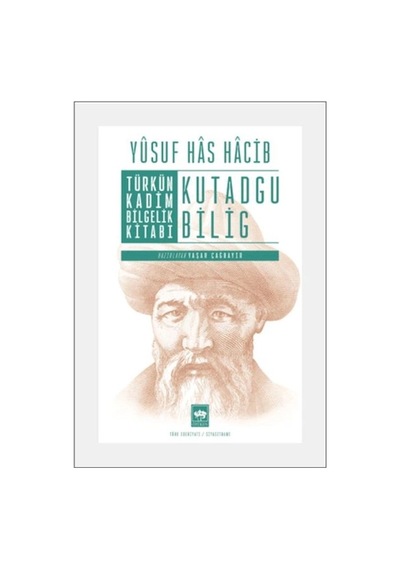 Türkün Kadim Bilgelik Kitabı Kutadgu Bilig