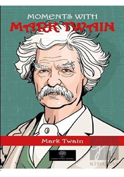 Moments With Mark Twain - Mark Twain - Platanus Publishing