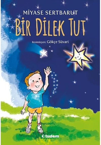 Bir Dilek Tut - Miyase Sertbarut - Tudem Yayınları