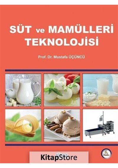 Süt ve Mamülleri Teknolojisi / Prof. Dr. Mustafa Üçüncü