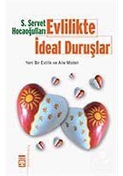 Evlilikte İdeal Duruşlar / S. Servet Hocaoğulları