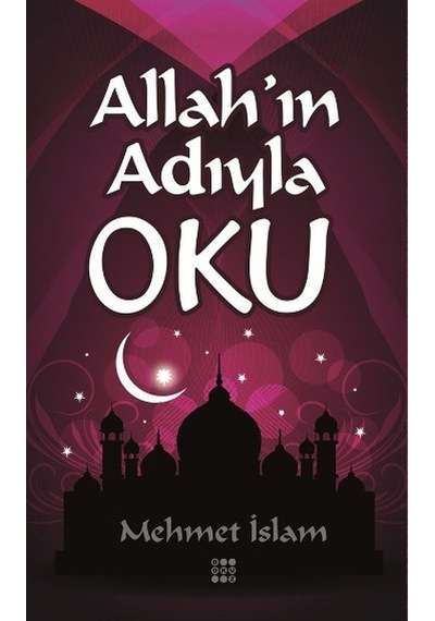 Allahın Adıyla Oku  - Mehmet İslam  - Dokuz Yayınları