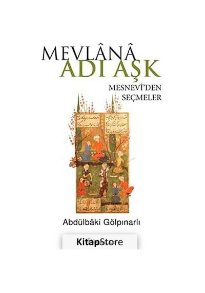 Mevlana Adı Aşk - Abdülbaki Gölpınarlı - İnkılap Kitabevi