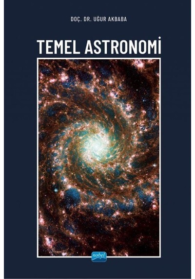 Temel Astronomi - Uğur Akbaba - Nobel Akademik Yayıncılık