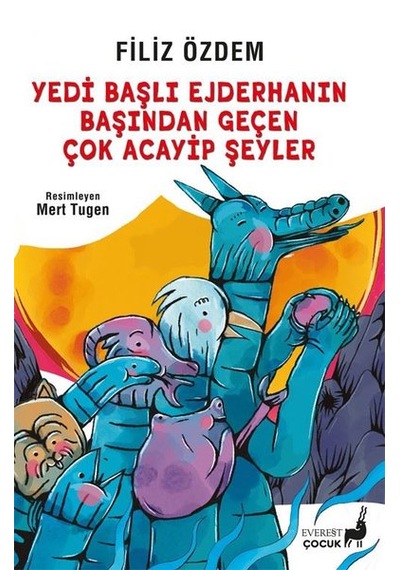 Yedi Başlı Ejderhanın Başından Geçen Acayip Şeyler